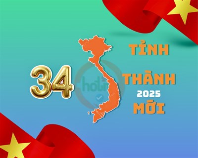 DANH SÁCH 34 TỈNH THÀNH CHÍNH THỨC TỪ NGÀY 12/06/2025